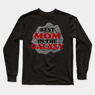 Best Mom in the Galaxy Long Sleeve T-Shirt